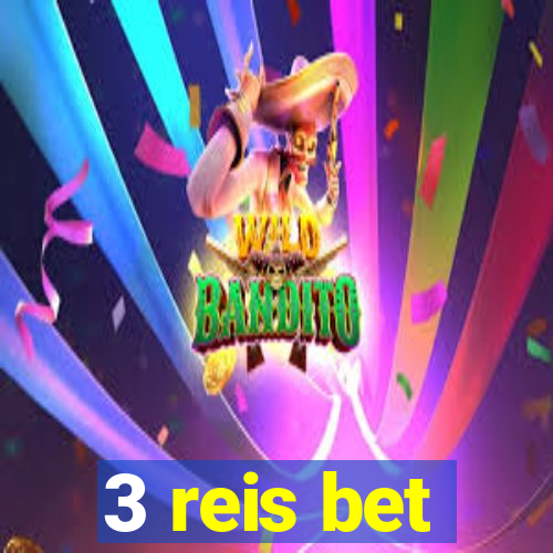 3 reis bet